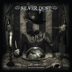 Silver Dust : The Age of Decadence